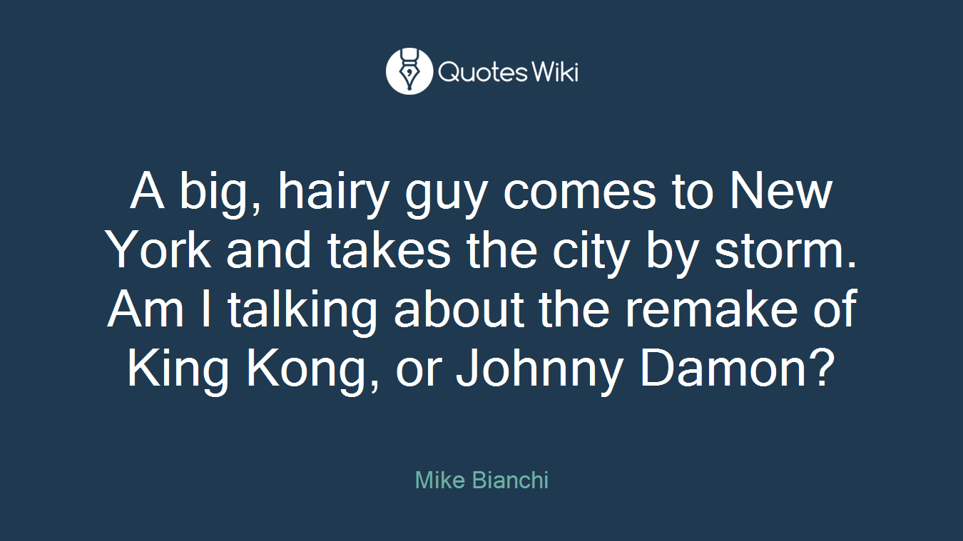 A big, hairy guy comes to New York and takes the city by storm. Am I talking about the remake of King Kong, or Johnny Damon?