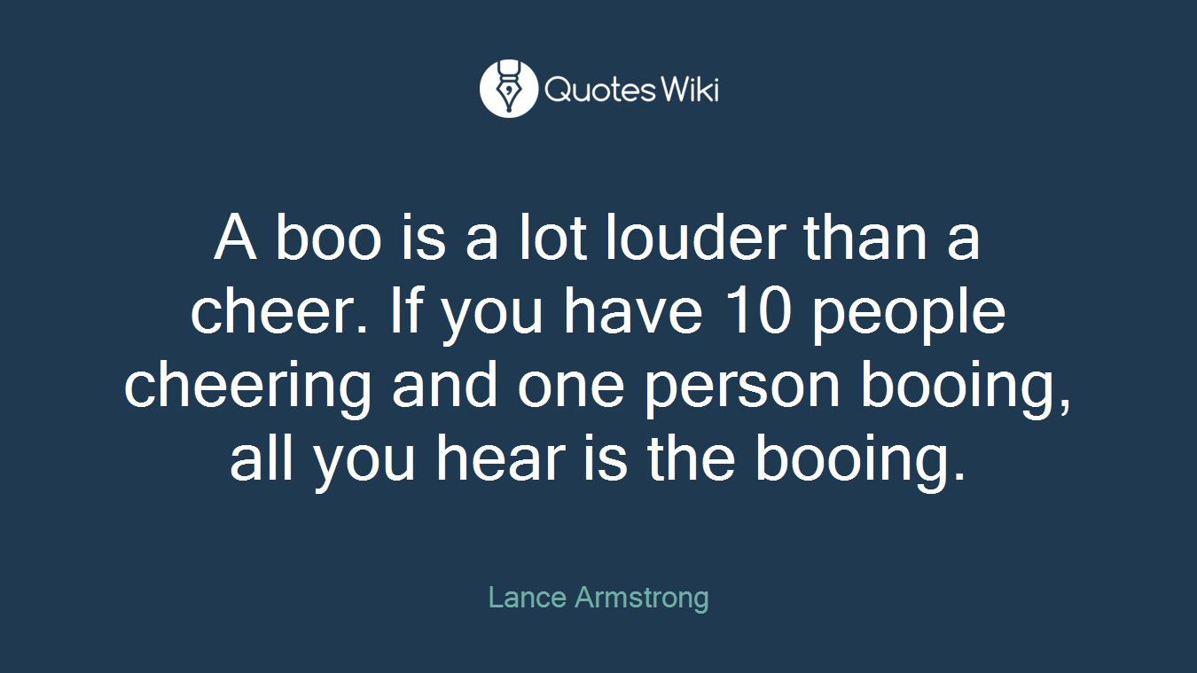 A boo is a lot louder than a cheer. If you have 10 people cheering and one person booing, all you hear is the booing.
