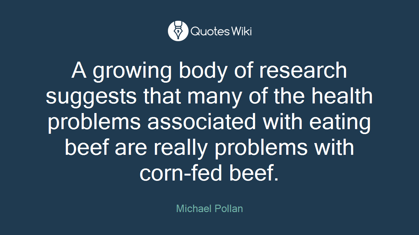 A growing body of research suggests that many of the health problems associated with eating beef are really problems with corn-fed beef.