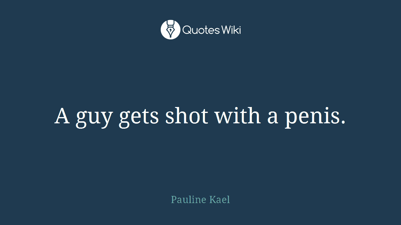 A guy gets shot with a penis.