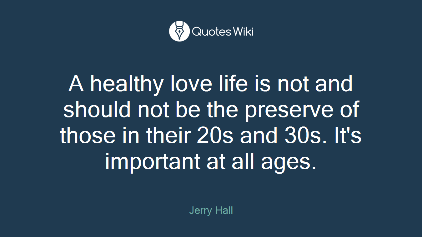 A healthy love life is not and should not be the preserve of those in their 20s and 30s. It's important at all ages.