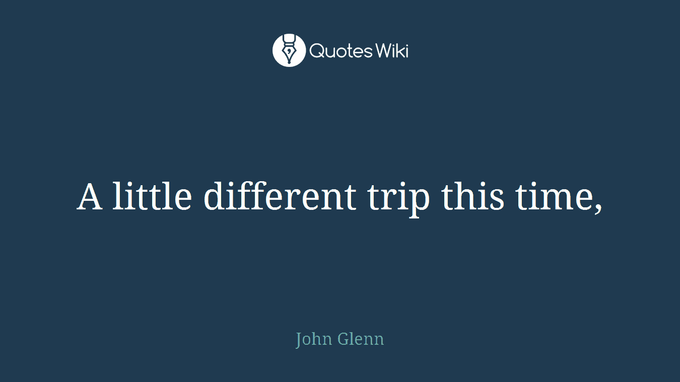 A little different trip this time,