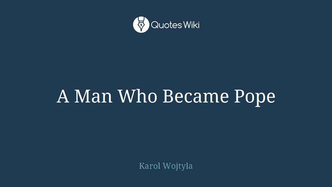 A Man Who Became Pope