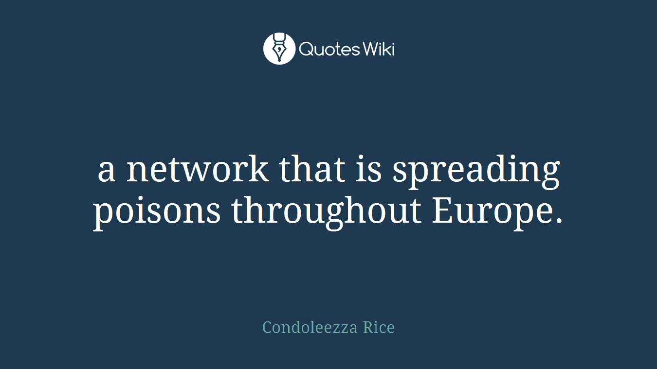 a network that is spreading poisons throughout Europe.