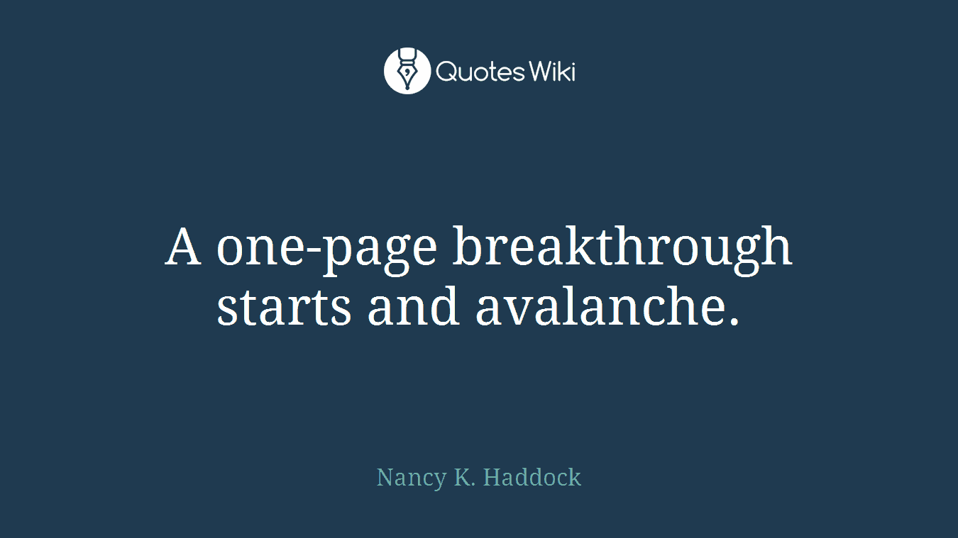 A one-page breakthrough starts and avalanche.