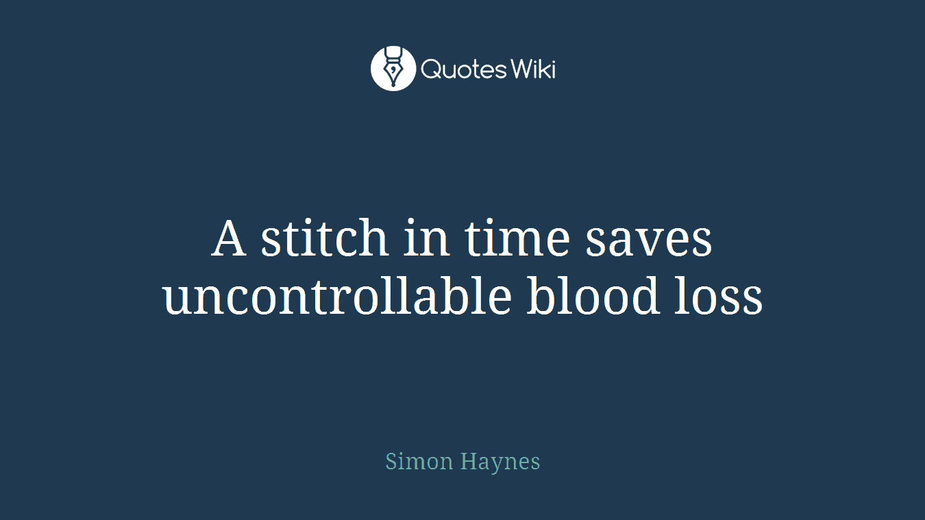 A stitch in time saves uncontrollable blood loss