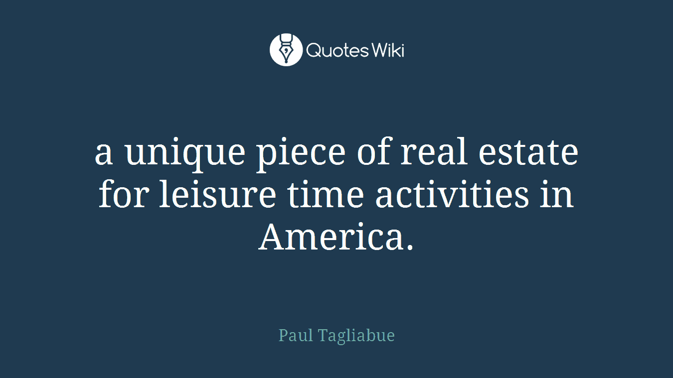 a unique piece of real estate for leisure time activities in America.
