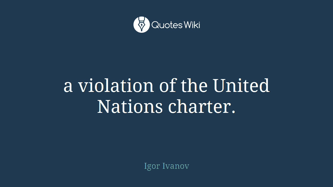 a violation of the United Nations charter.