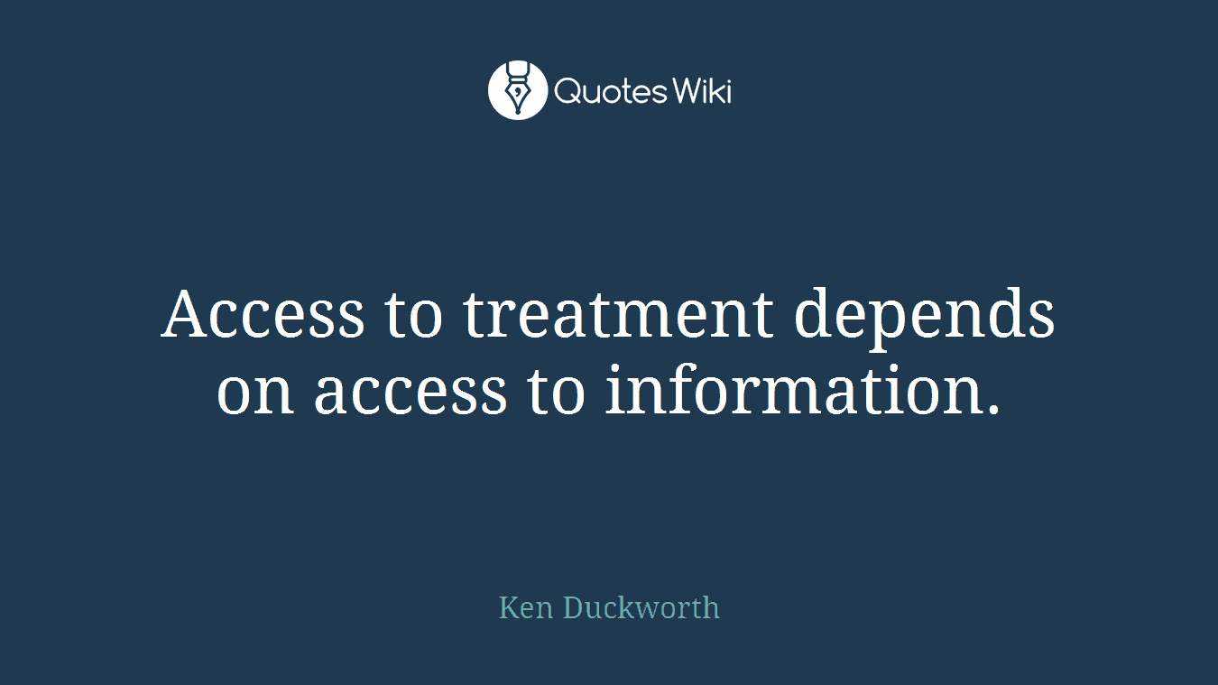 Access to treatment depends on access to information.