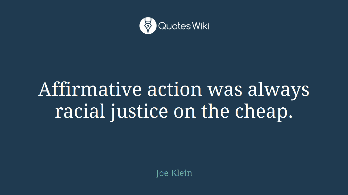 Affirmative action was always racial justice on the cheap.