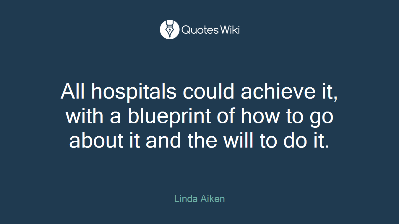 All hospitals could achieve it, with a blueprint of how to go about it and the will to do it.