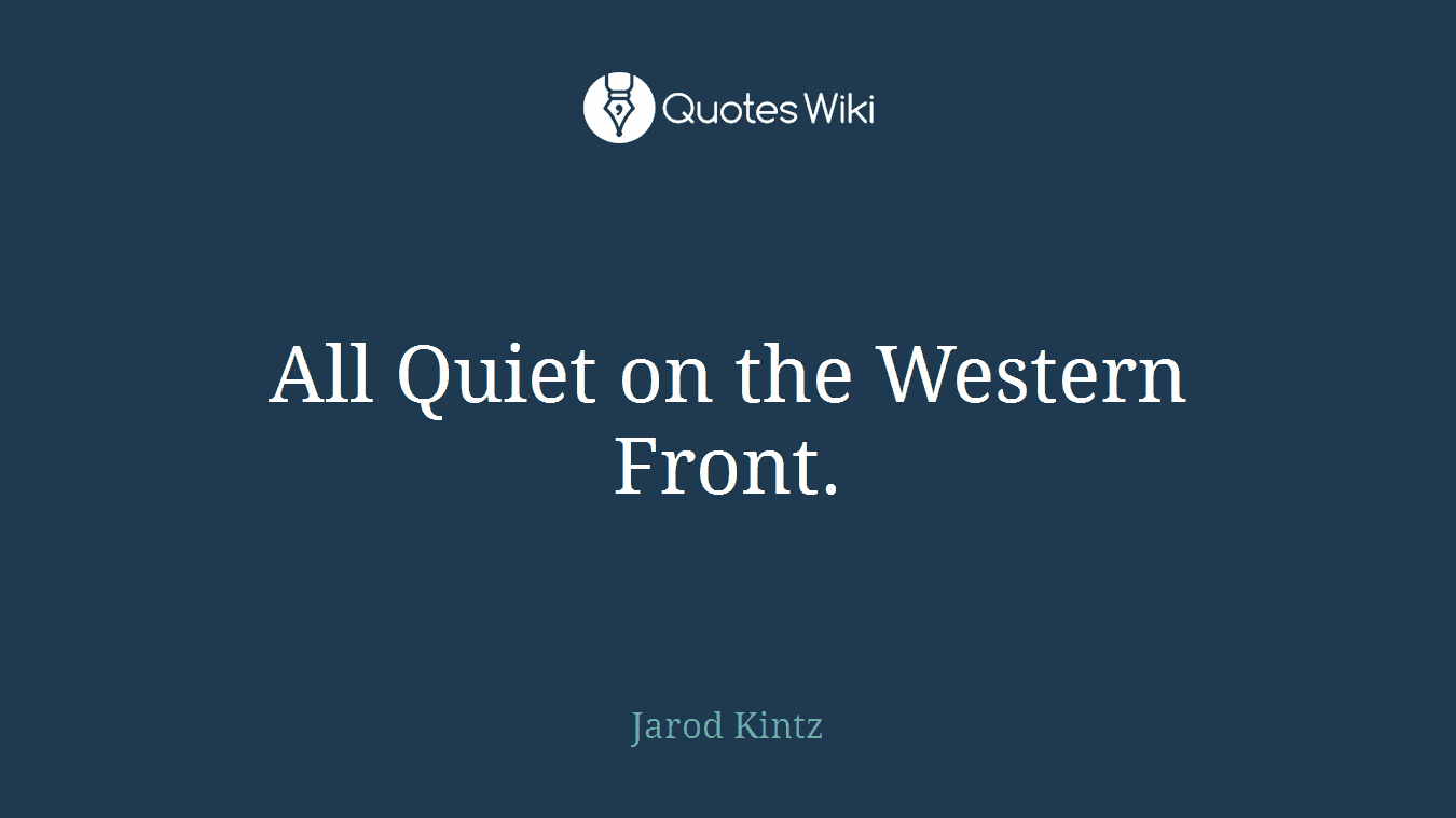 All Quiet on the Western Front.