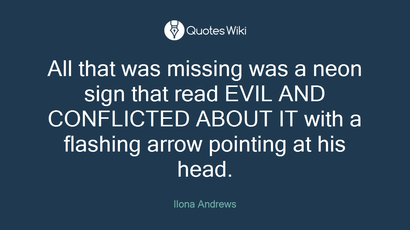 All that was missing was a neon sign that read EVIL AND CONFLICTED ABOUT IT with a flashing arrow pointing at his head.