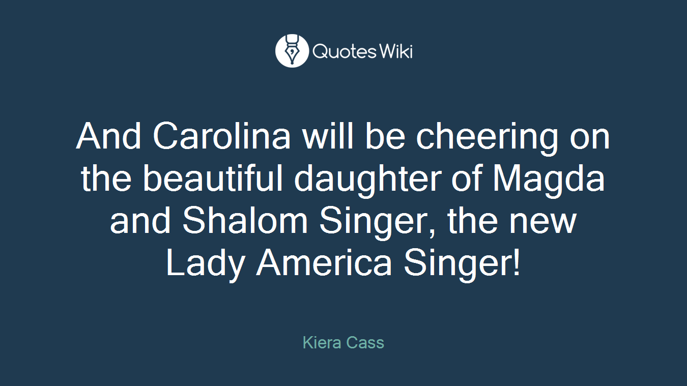And Carolina will be cheering on the beautiful daughter of Magda and Shalom Singer, the new Lady America Singer!