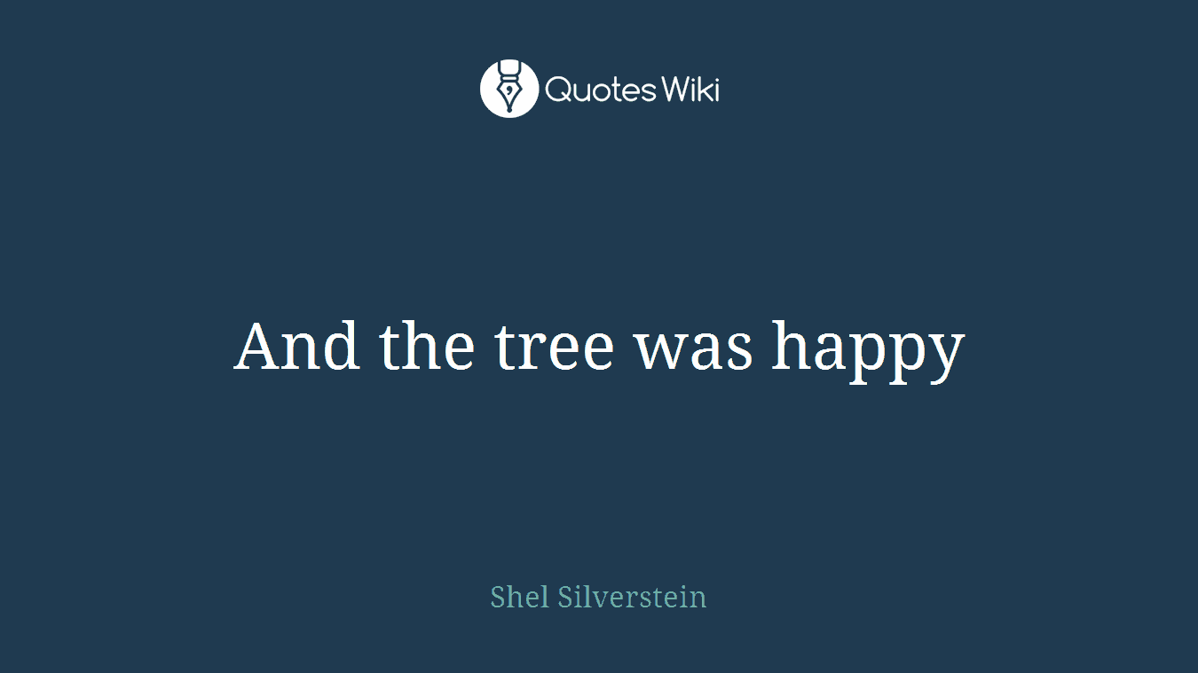 And the tree was happy