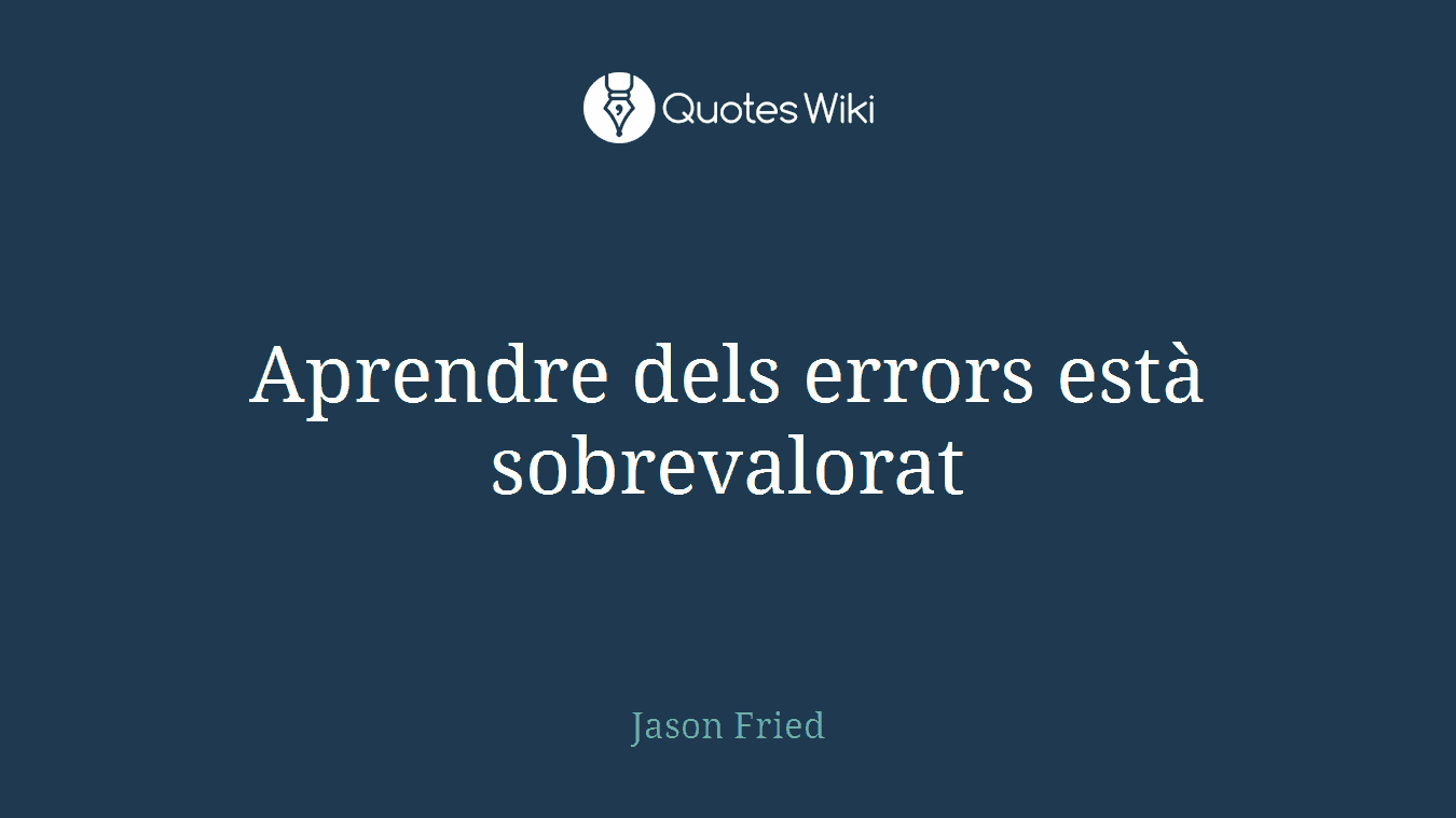 Aprendre dels errors està sobrevalorat
