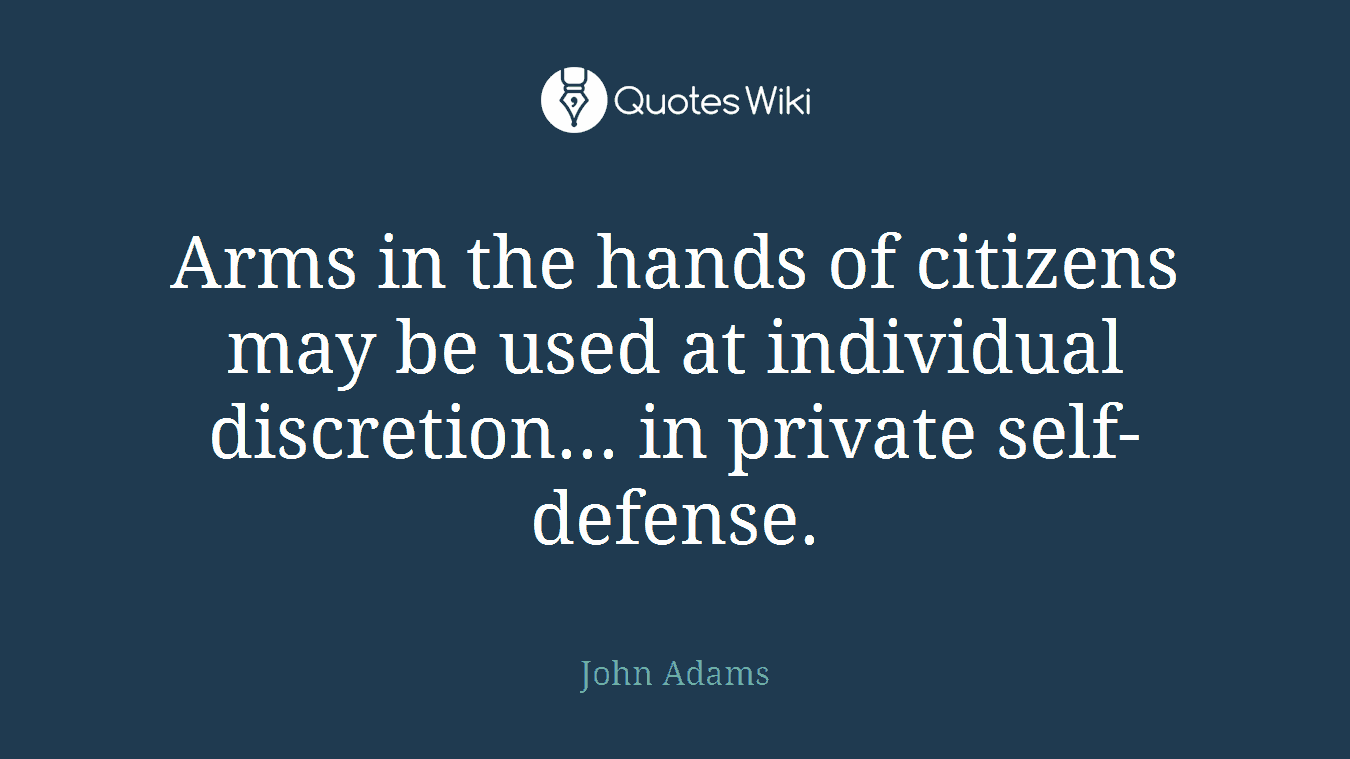 Arms in the hands of citizens may be used at individual discretion... in private self-defense.