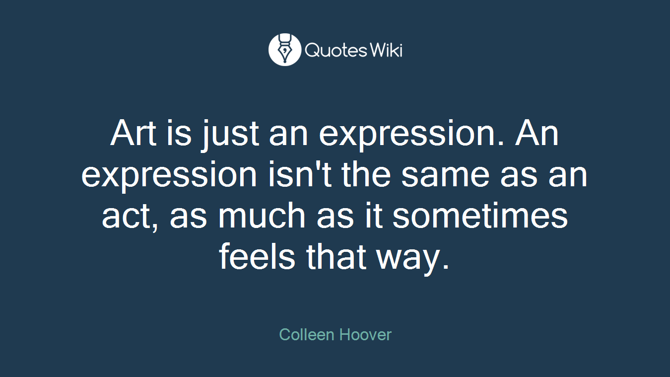 Art is just an expression. An expression isn't the same as an act, as much as it sometimes feels that way.