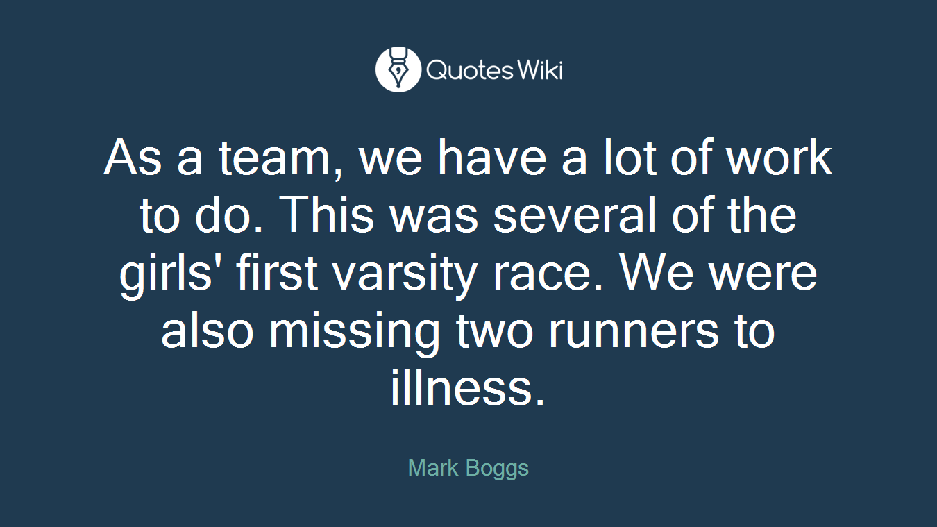 As a team, we have a lot of work to do. This was several of the girls' first varsity race. We were also missing two runners to illness.