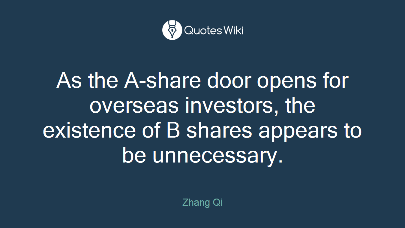As the A-share door opens for overseas investors, the existence of B shares appears to be unnecessary.