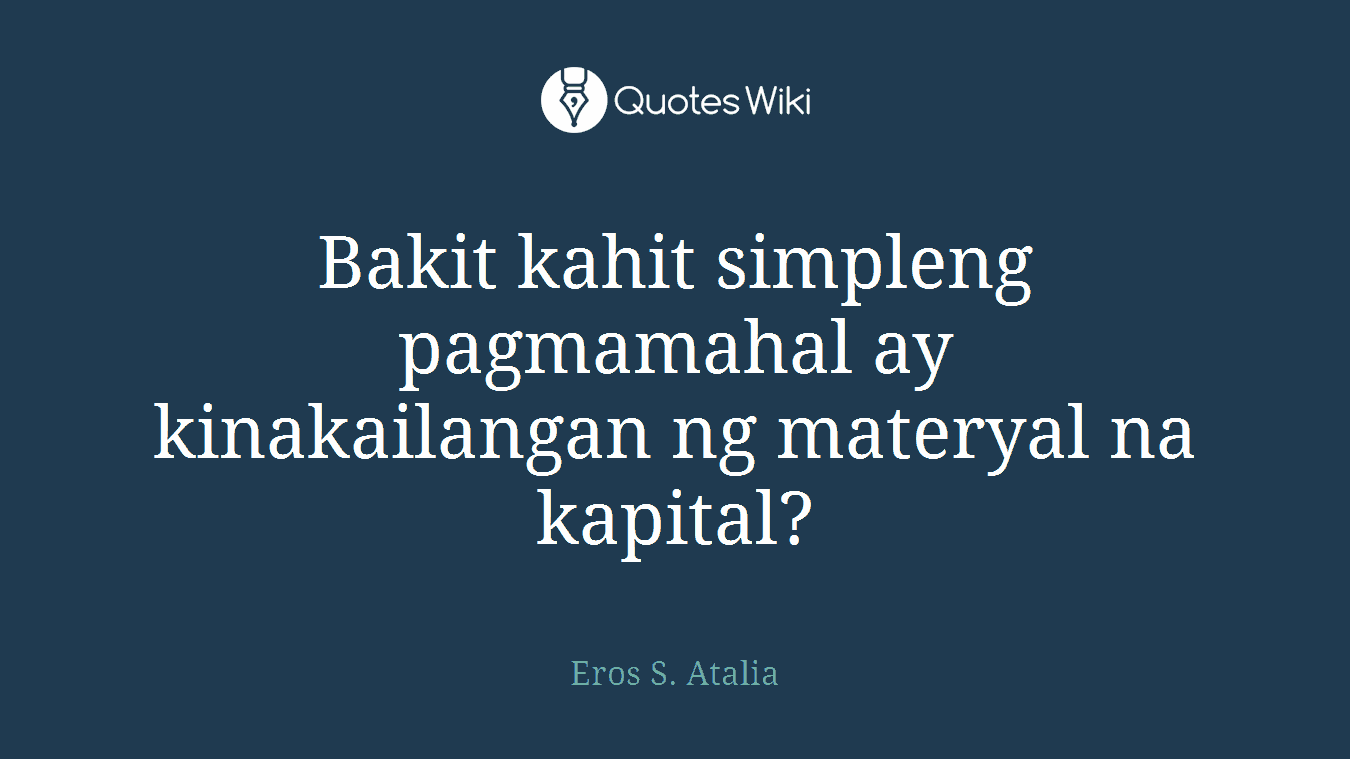 Bakit kahit simpleng pagmamahal ay kinakailangan ng materyal na kapital?