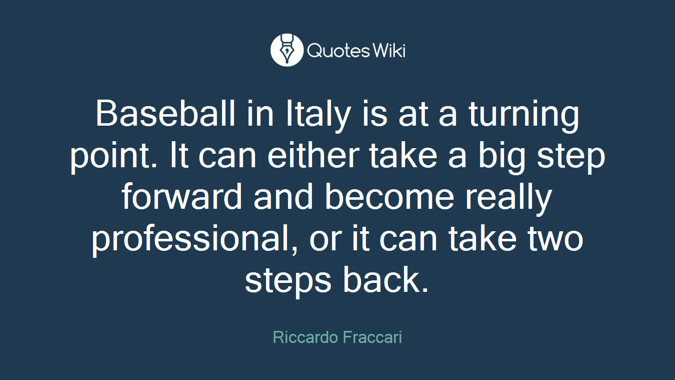 Baseball in Italy is at a turning point. It can either take a big step forward and become really professional, or it can take two steps back.