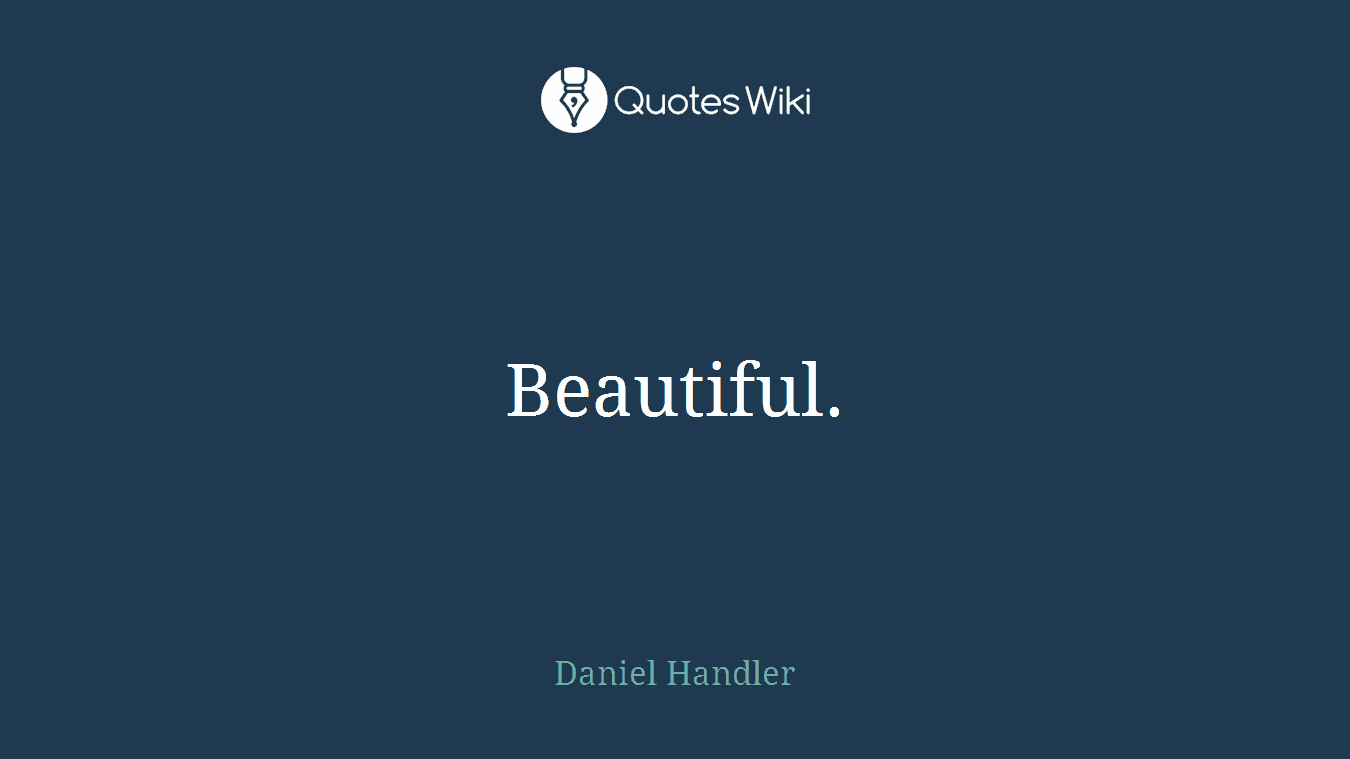 Beautiful.