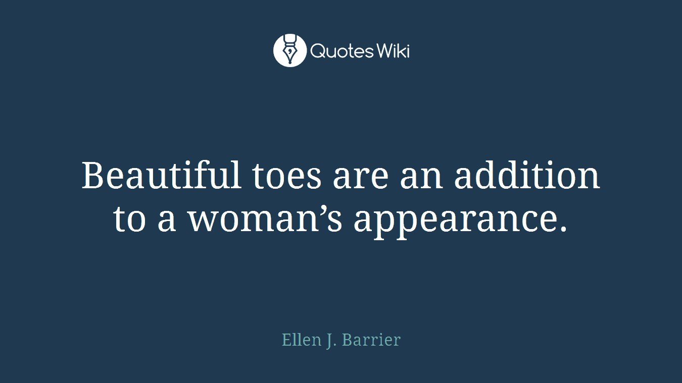 Beautiful toes are an addition to a woman’s appearance.