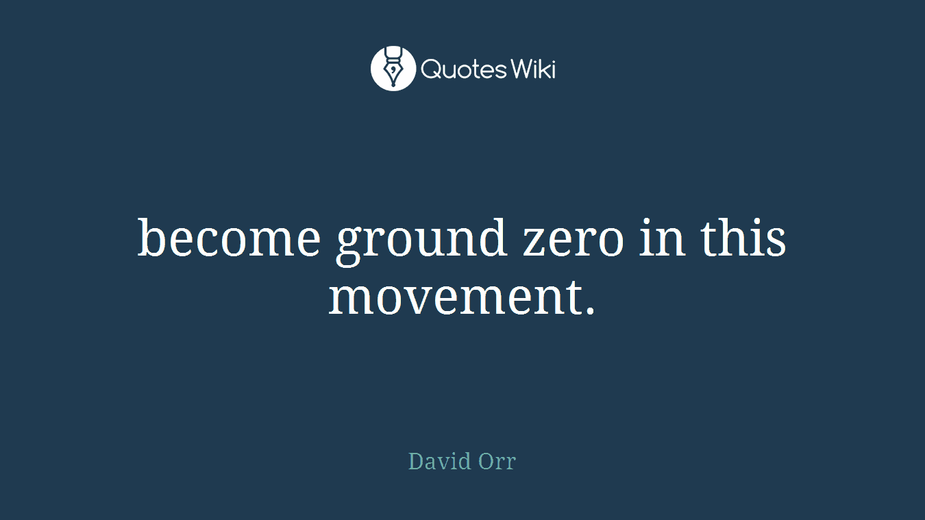 become ground zero in this movement.