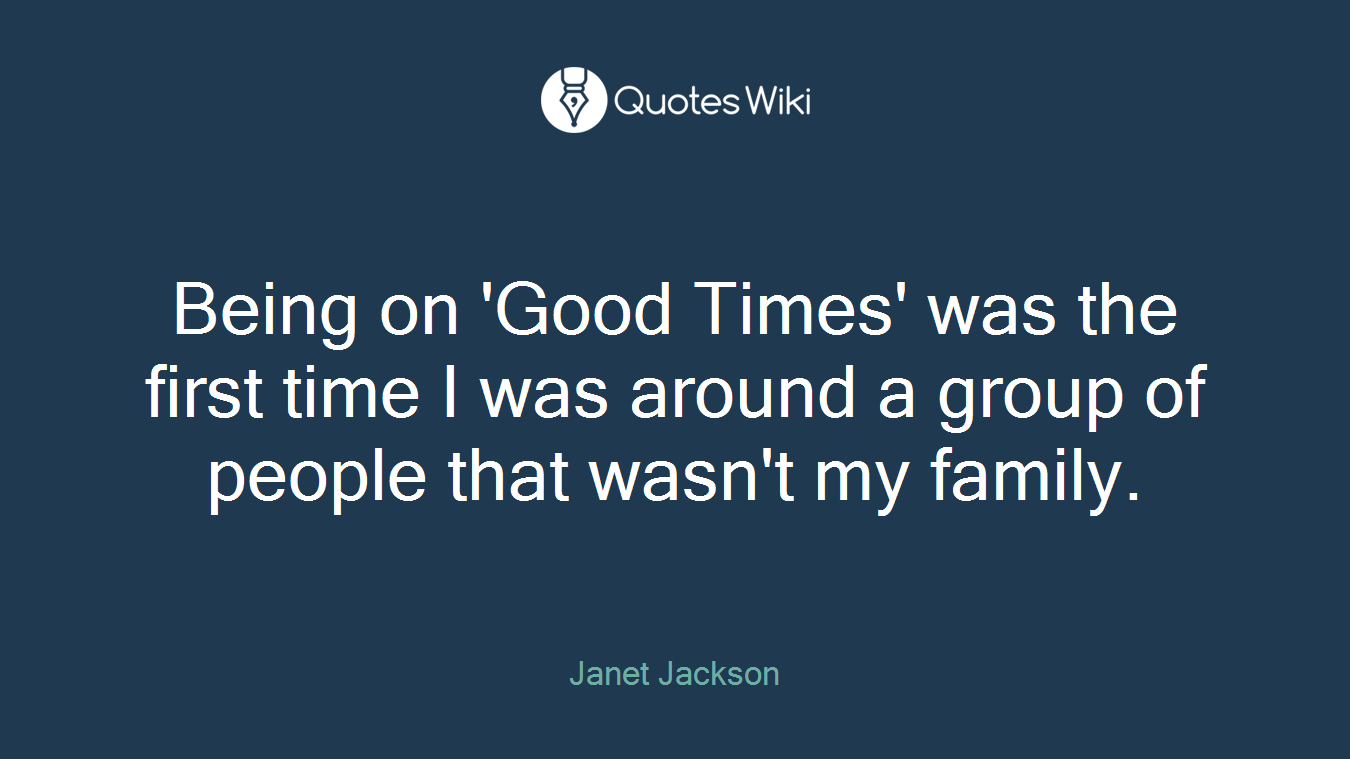Being on 'Good Times' was the first time I was around a group of people that wasn't my family.