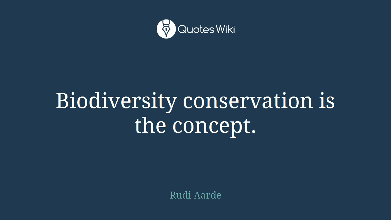 Biodiversity conservation is the concept.