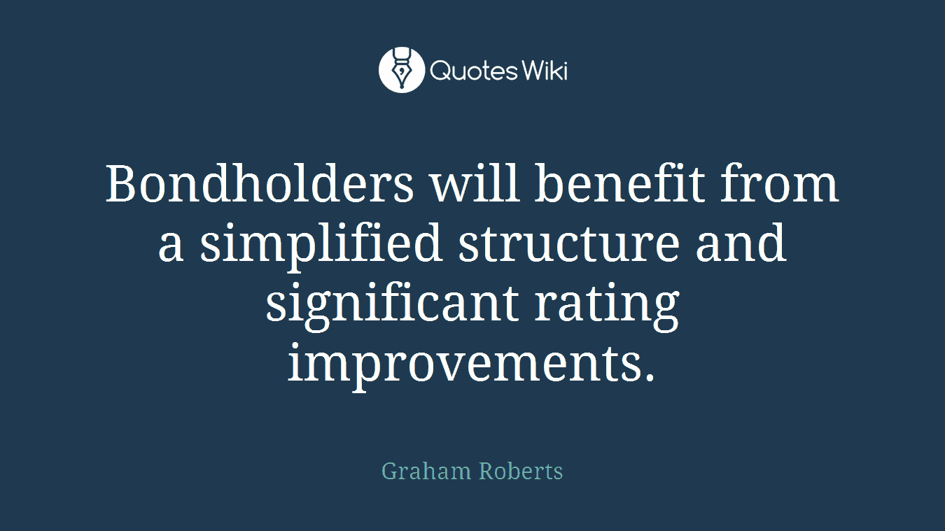 Bondholders will benefit from a simplified structure and significant rating improvements.
