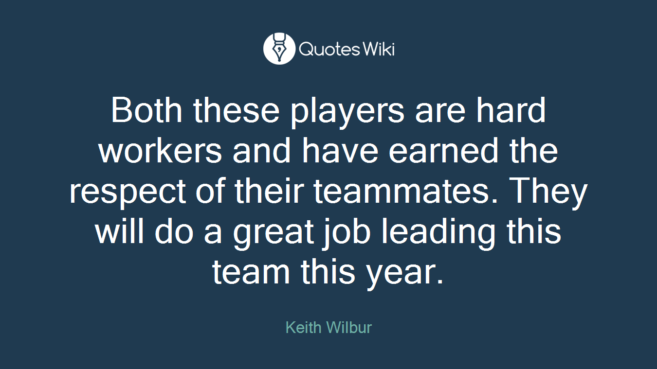 Both these players are hard workers and have earned the respect of their teammates. They will do a great job leading this team this year.