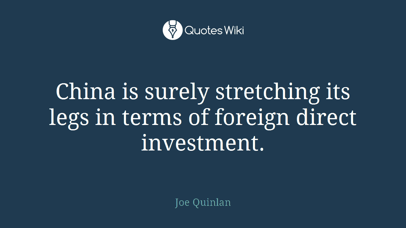 China is surely stretching its legs in terms of foreign direct investment.