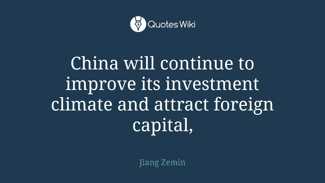 China will continue to improve its investment climate and attract foreign capital,