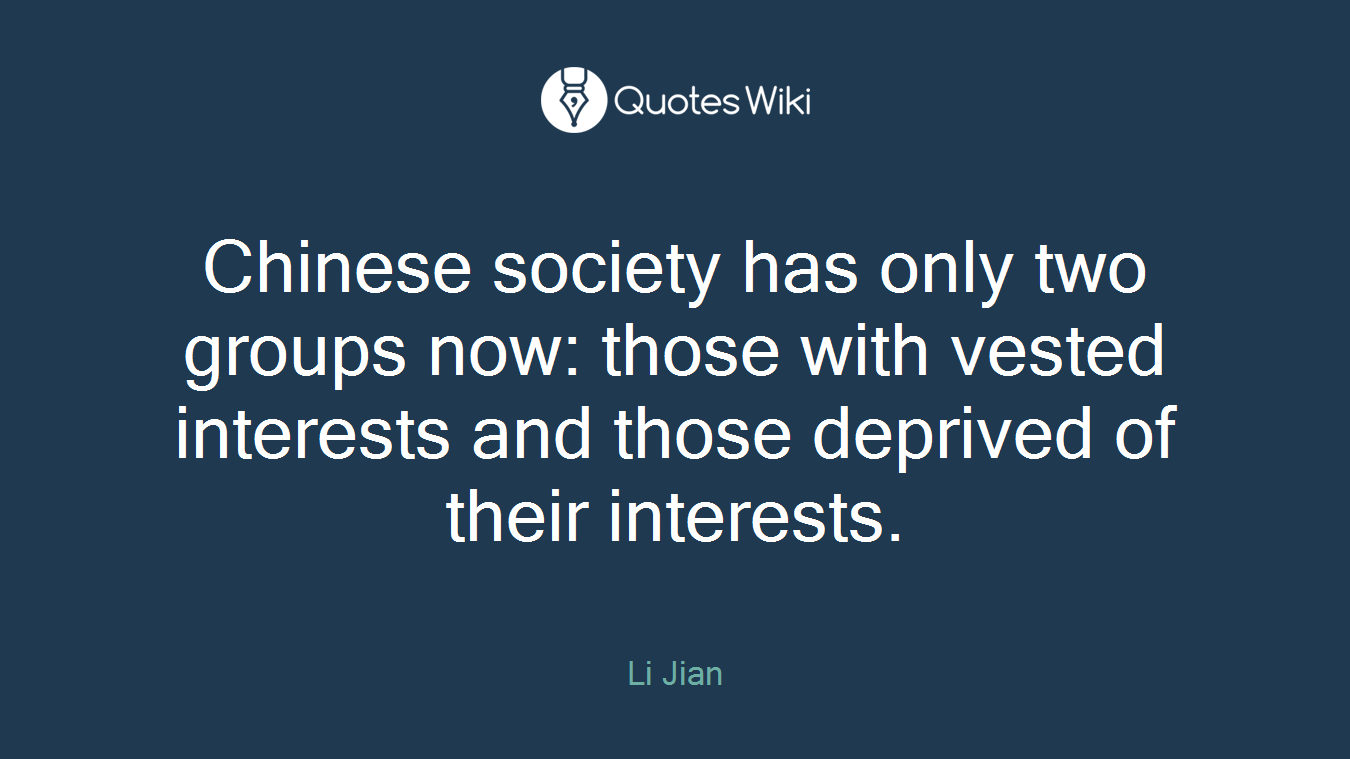 Chinese society has only two groups now: those with vested interests and those deprived of their interests.