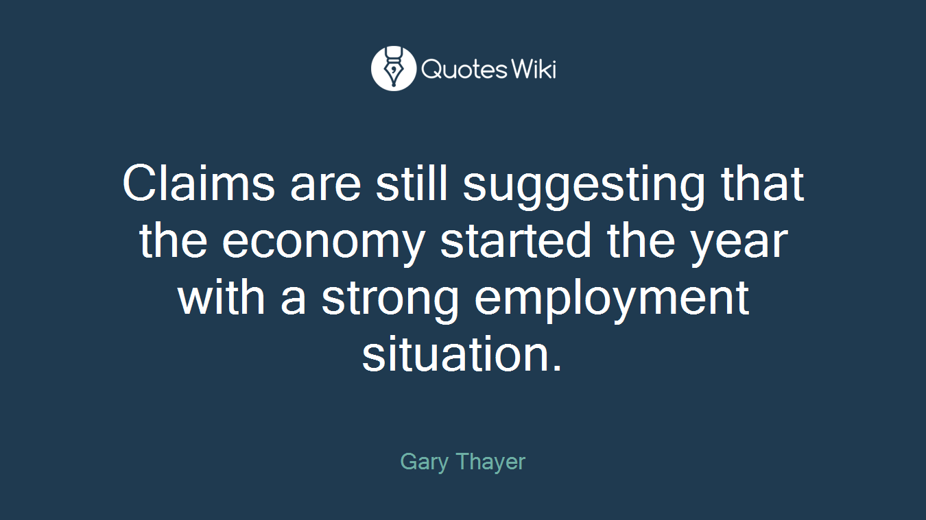 Claims are still suggesting that the economy started the year with a strong employment situation.