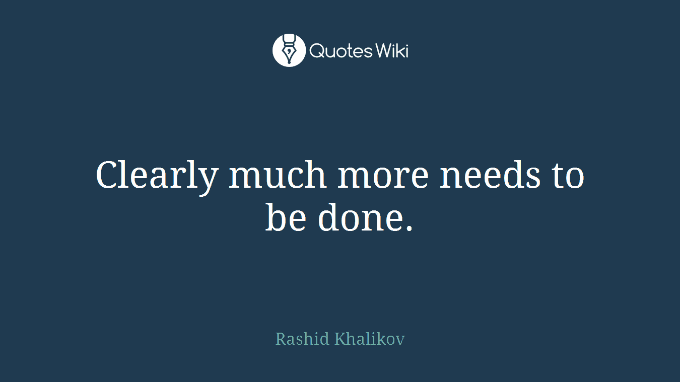 Clearly much more needs to be done.