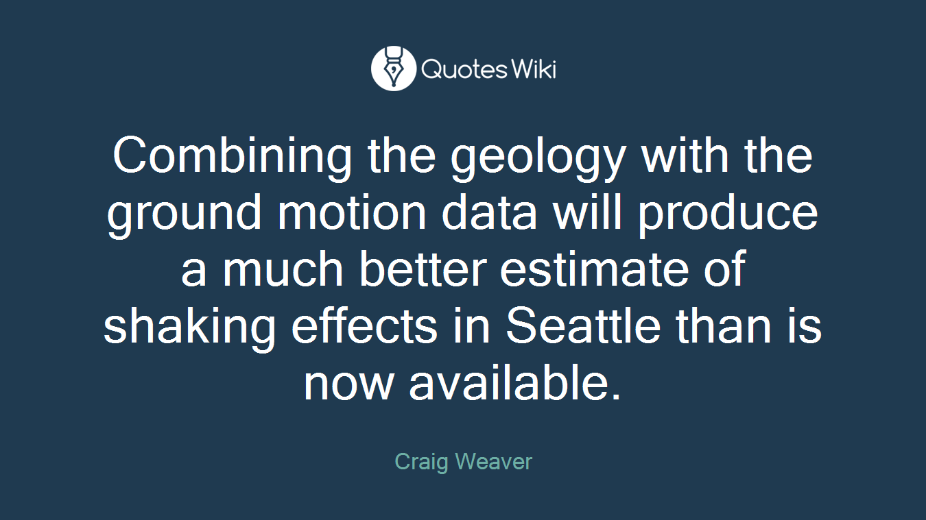 Combining the geology with the ground motion data will produce a much better estimate of shaking effects in Seattle than is now available.