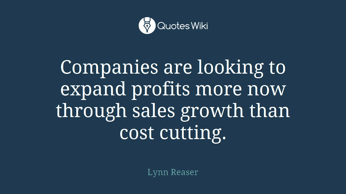 Companies are looking to expand profits more now through sales growth than cost cutting.