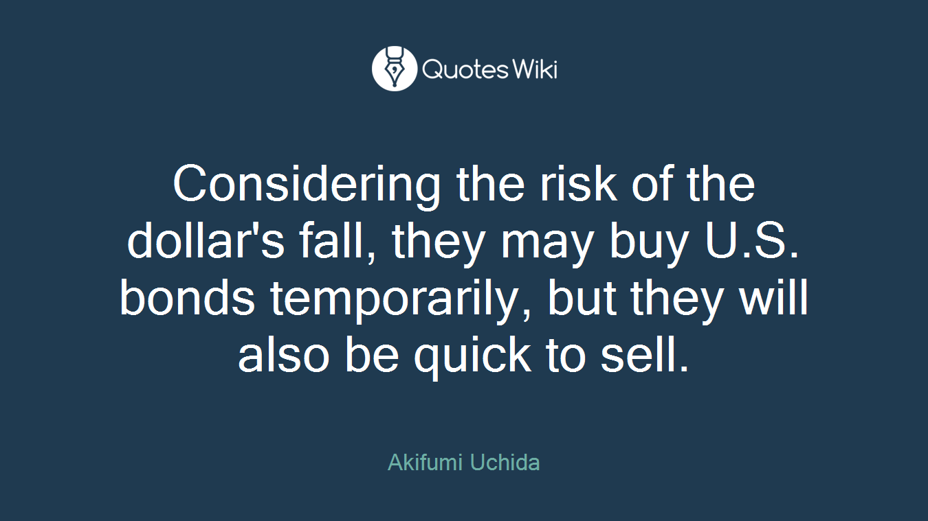 Considering the risk of the dollar's fall, they may buy U.S. bonds temporarily, but they will also be quick to sell.
