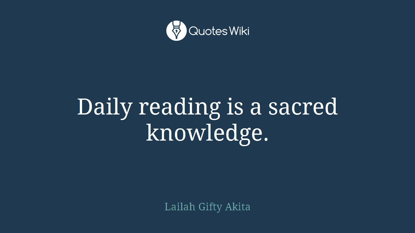 Daily reading is a sacred knowledge.