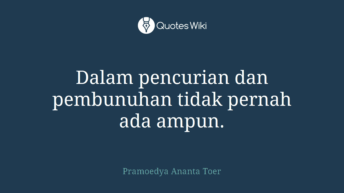 Dalam pencurian dan pembunuhan tidak pernah ada ampun.