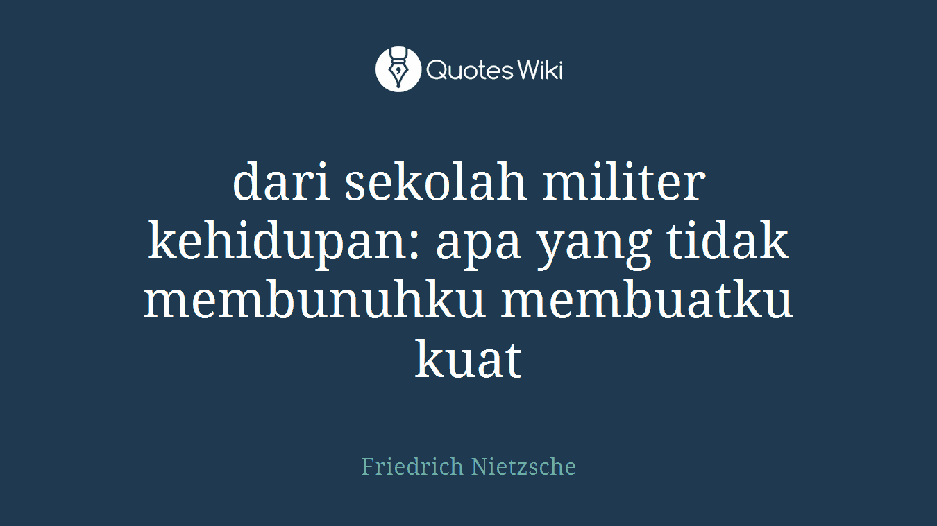dari sekolah militer kehidupan: apa yang tidak membunuhku membuatku kuat