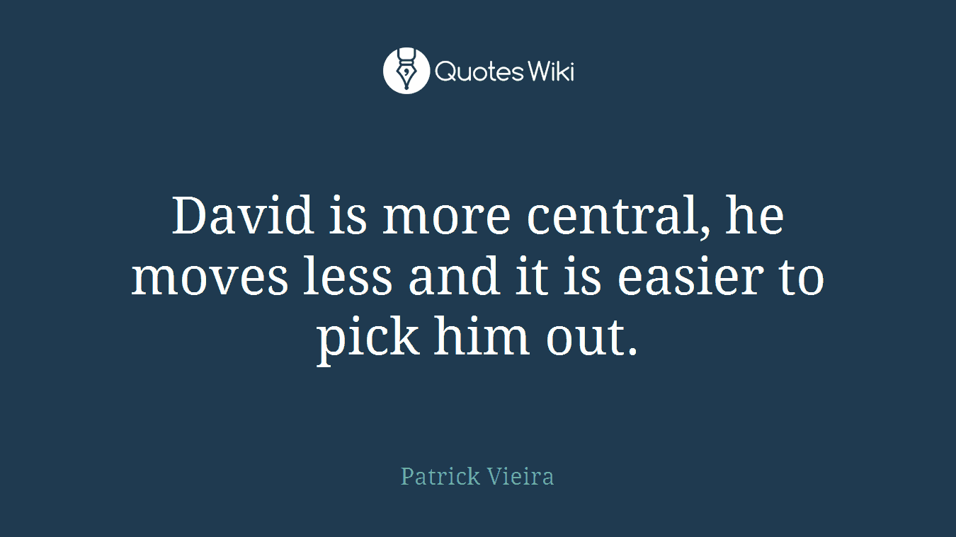 David is more central, he moves less and it is easier to pick him out.