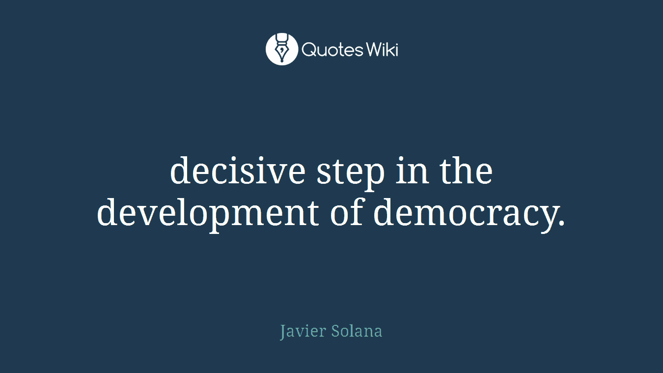 decisive step in the development of democracy.