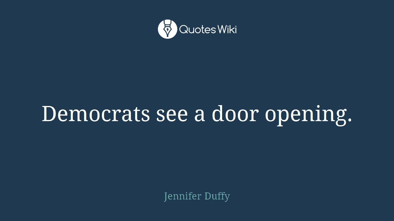 Democrats see a door opening.