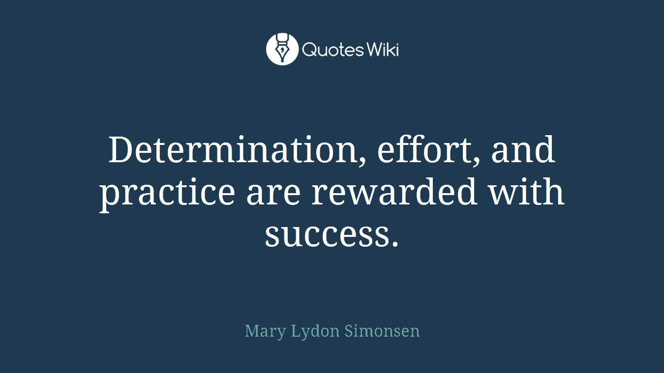 ‎Determination, effort, and practice are rewarded with success.