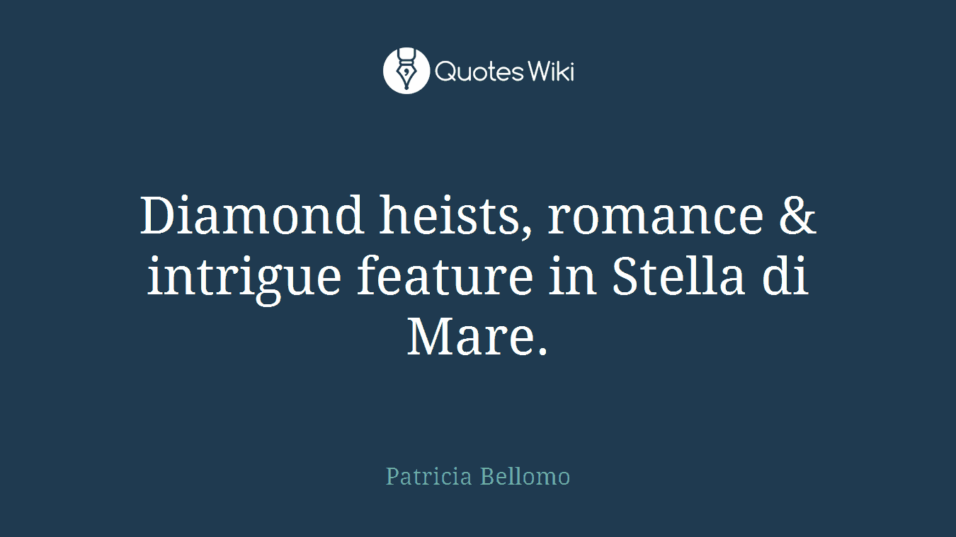 Diamond heists, romance & intrigue feature in Stella di Mare.