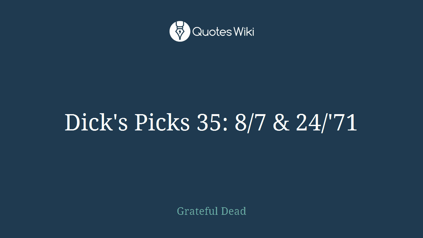 Dick's Picks 35: 8/7 & 24/'71